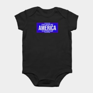 Please Dear God Make America At Least Decent Again Baby Bodysuit